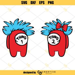 Thing One Thing Two Svg, Dr Seuss Svg, Among Us Dr Seuss Svg
