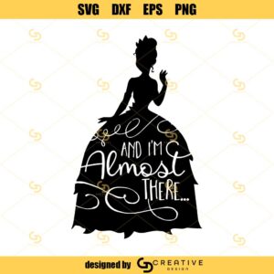 Tiana Svg, Quote DIY Cutting File SVG, PNG, dxf, pdf Files Silhouette Cameo Cricut