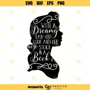 With Her Nose Stuck In A Book Svg, Book Svg, Quote DIY Cutting File - SVG, PNG, Dxf Files - Silhouette Cameo