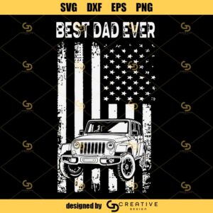 Best Dad Ever SVG, Fathers Day SVG, Jeep Dad SVG, Veteran Dad SVG, Army Dad SVG, Soldier Dad SVG, Svg Creative Design